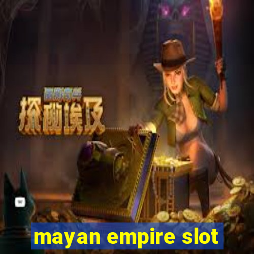 mayan empire slot